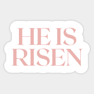 He Is Risen - Christian Apparel Sticker